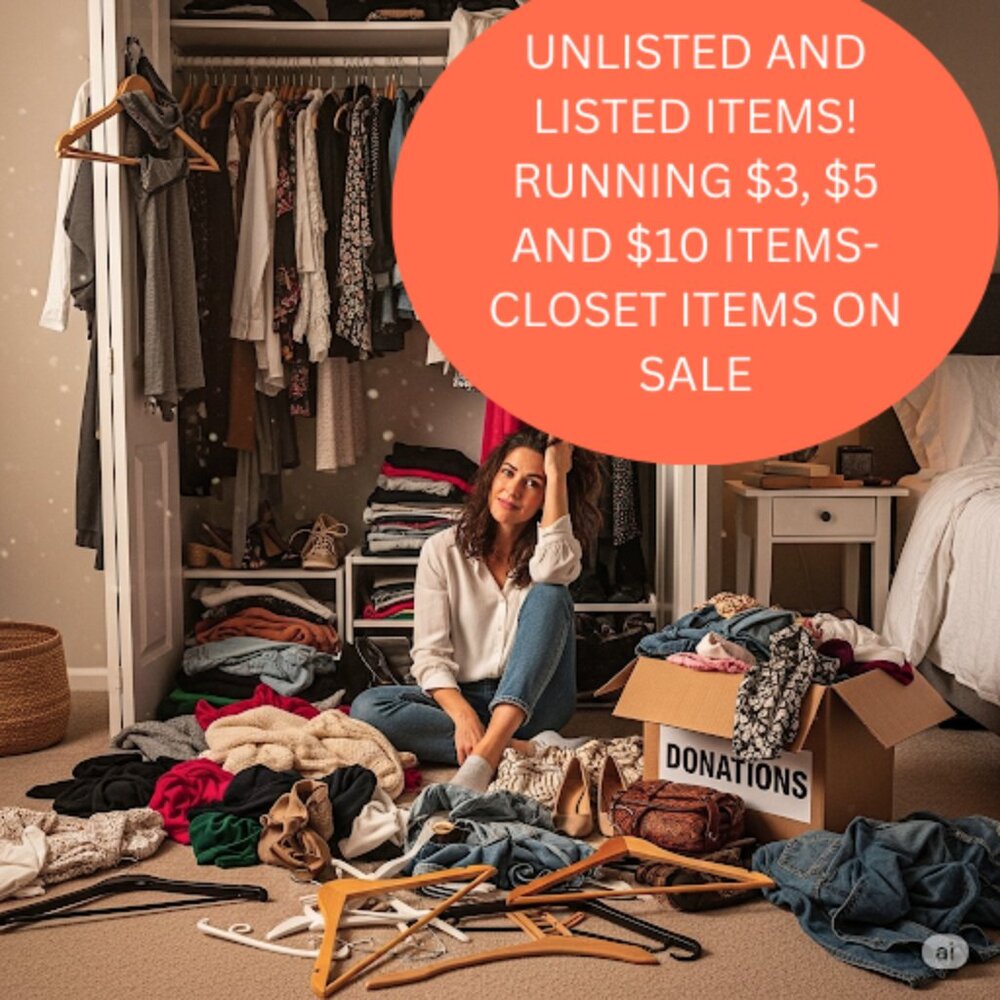 UNLISTED AND LISTED LIVE SHOW- $3, $5 AND $10 STARTS-CLOSET DEALS!